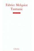 Tasmanie, Fabrice Melquiot