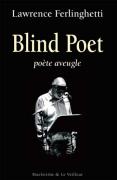 Blind Poet / Poète aveugle, Lawrence Ferlinghetti