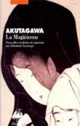 La Magicienne, AKUTAGAWA Ryûnosuke