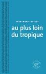 Au plus loin du tropique, Jean-Marie Dallet