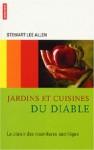 Jardins et Cuisines du Diable, Stewart Lee Allen