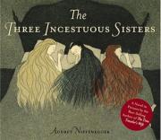 The Three Incestuous Sisters, Audrey Niffenegger