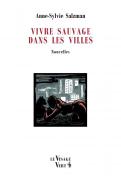 Vivre sauvage dans les villes, Anne-Sylvie Salzman