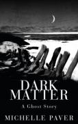 Dark Matter (40 jours de nuit) - Michelle Paver